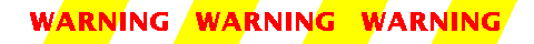 warning.gif (2674 bytes)
